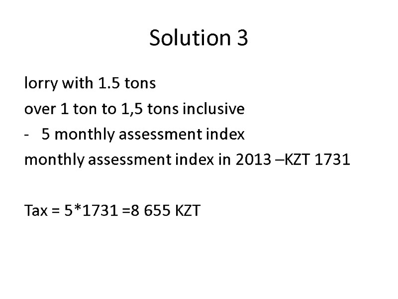 Solution 3  lorry with 1.5 tons  over 1 ton to 1,5 tons